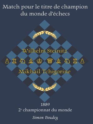 cover image of Wilhelm Steinitz--Mikhaïl Tchigorine